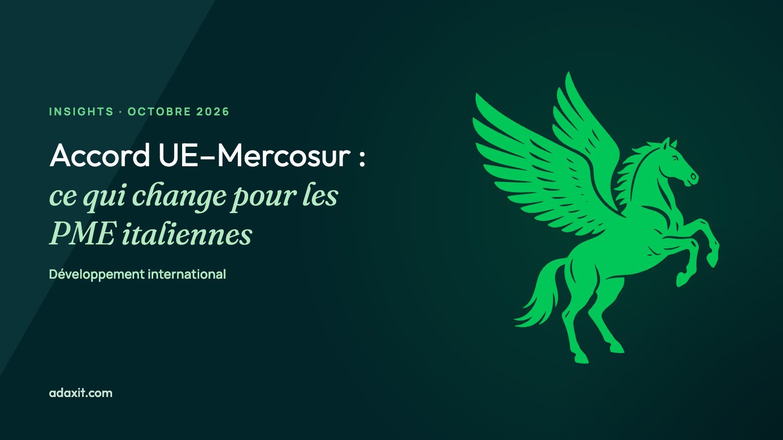 Accord UE–Mercosur : ce qui change pour les PME italiennes (Adaxit)