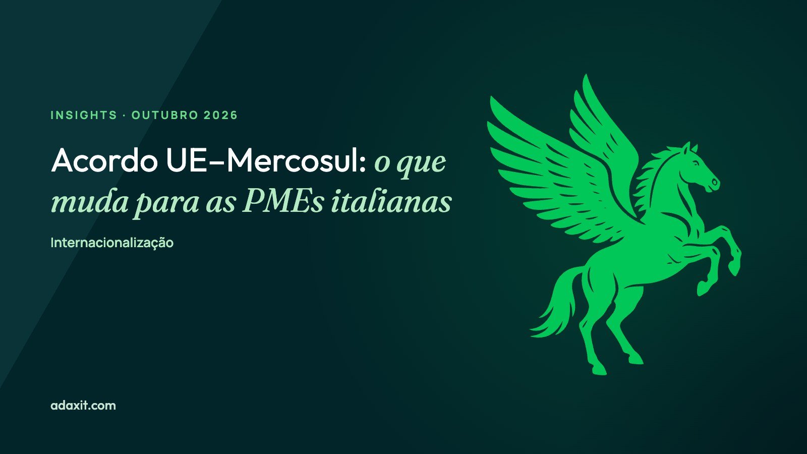 Acordo UE–Mercosul: o que muda para as PMEs italianas (Adaxit)
