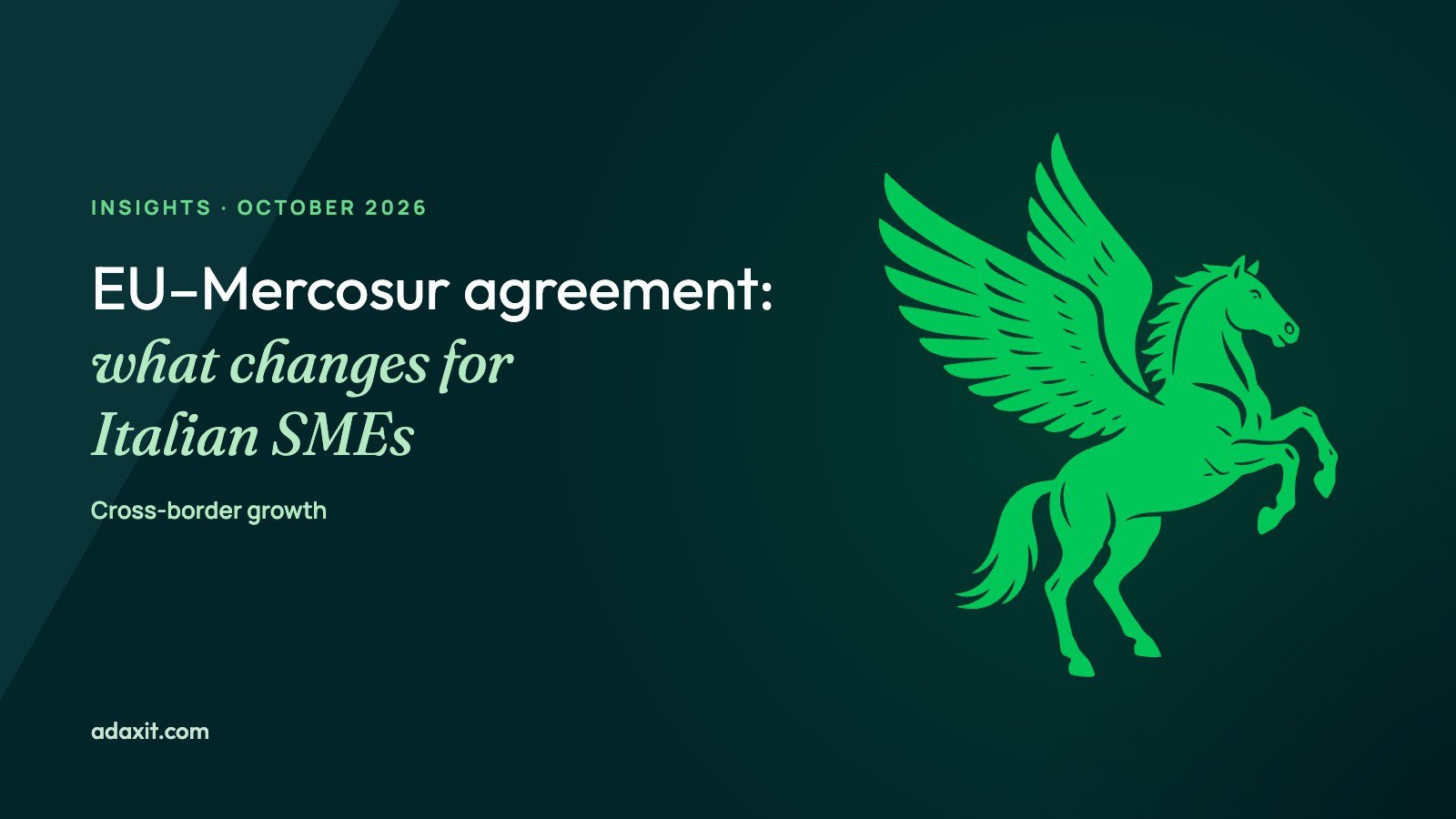 EU–Mercosur agreement: what changes for Italian SMEs (Adaxit)