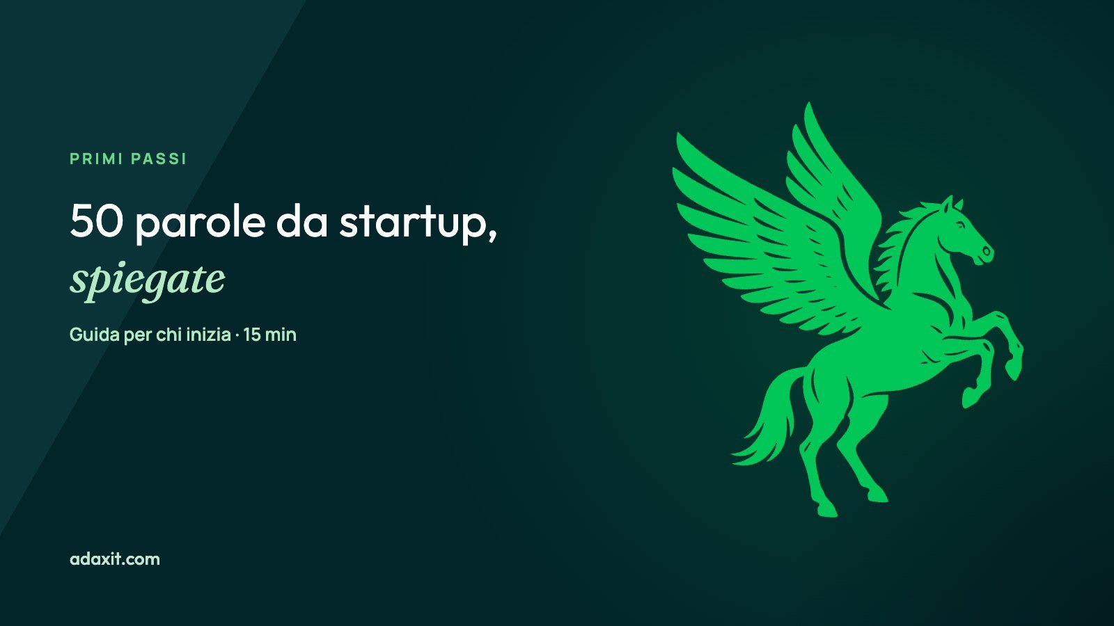 Glossario startup: 50 parole che sentirai nel primo anno